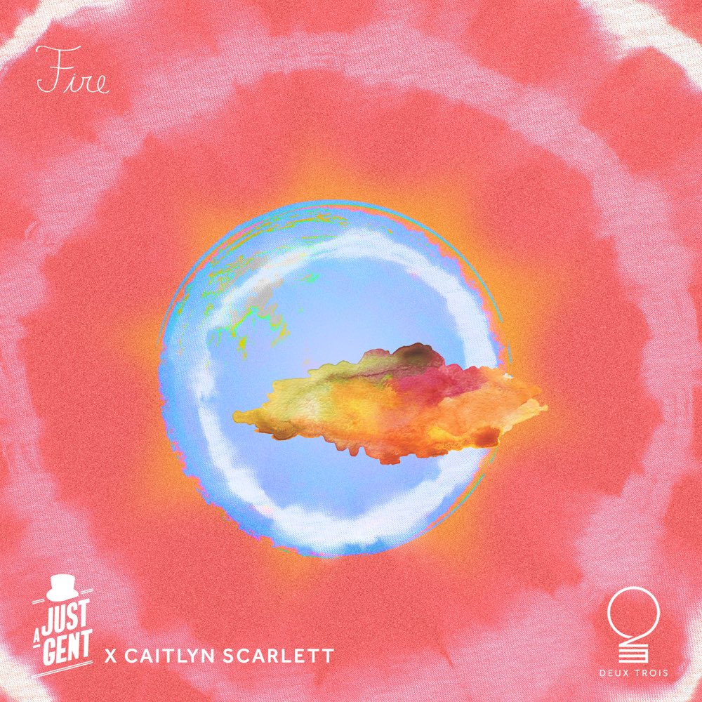 Just A Gent x Caitlyn Scarlett - Fire