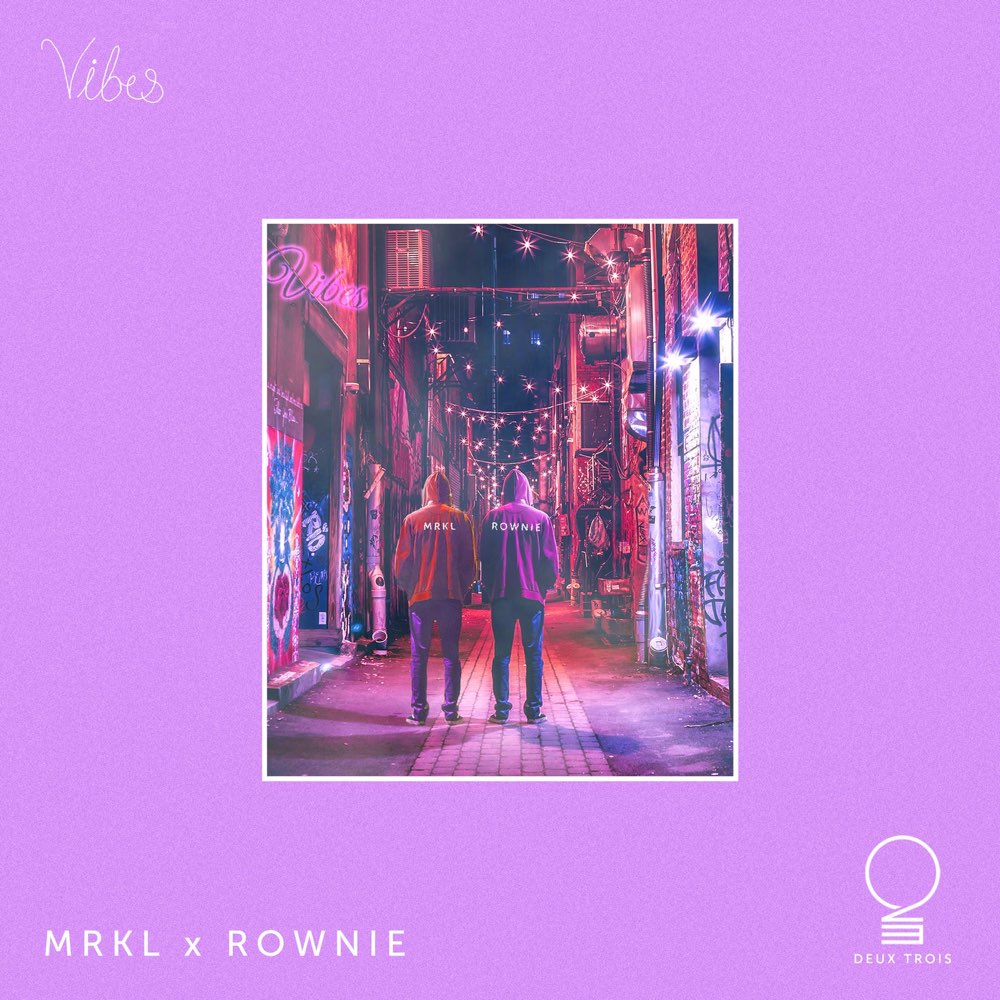 Rownie & MRKL - Vibes